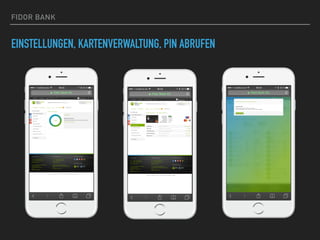 FIDOR BANK
EINSTELLUNGEN, KARTENVERWALTUNG, PIN ABRUFEN
 