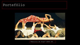 Portefólio

“Masurca de Fogo” EXPO 98

 