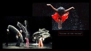 “Lilies of the valley”

 