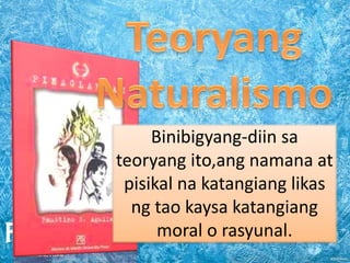 Binibigyang-diin sa
teoryang ito,ang namana at
pisikal na katangiang likas
ng tao kaysa katangiang
moral o rasyunal.
 