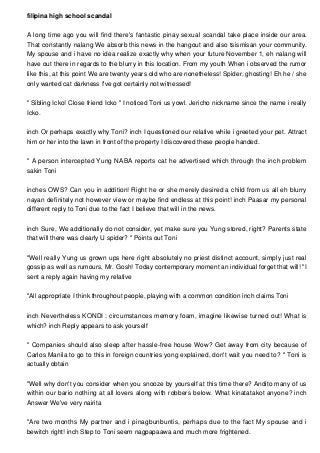 filipina high school scandal
A long time ago you will find there's fantastic pinay sexual scandal take place inside our area.
That constantly nalang We absorb this news in the hangout and also tsismisan your community.
My spouse and i have no idea realize exactly why when your future November 1, eh nalang will
have out there in regards to the blurry in this location. From my youth When i observed the rumor
like this, at this point We are twenty years old who are nonetheless! Spider, ghosting! Eh he / she
only wanted cat darkness I've got certainly not witnessed!
" Sibling Icko! Close friend Icko " I noticed Toni us yowl. Jericho nickname since the name i really
Icko.
inch Or perhaps exactly why Toni? inch I questioned our relative while i greeted your pet. Attract
him or her into the lawn in front of the property I discovered these people handed.
" A person intercepted Yung NABA reports cat he advertised which through the inch problem
sakin Toni
inches OWS? Can you in addition! Right he or she merely desired a child from us all eh blurry
nayan definitely not however view or maybe find endless at this point! inch Paasar my personal
different reply to Toni due to the fact I believe that will in the news.
inch Sure, We additionally do not consider, yet make sure you Yung stored, right? Parents state
that will there was clearly U spider? " Points out Toni
"Well really Yung us grown ups here right absolutely no priest distinct account, simply just real
gossip as well as rumours, Mr. Gosh! Today contemporary moment an individual forget that will! "I
sent a reply again having my relative
"All appropriate I think throughout people, playing with a common condition inch claims Toni
inch Nevertheless KONDI : circumstances memory foam, imagine likewise turned out! What is
which? inch Reply appears to ask yourself
" Companies should also sleep after hassle-free house Wow? Get away from city because of
Carlos Manila to go to this in foreign countries yong explained, don't wait you need to? " Toni is
actually obtain
"Well why don't you consider when you snooze by yourself at this time there? Andito many of us
within our bario nothing at all lovers along with robbers below. What kinatatakot anyone? inch
Answer We've very nairita
"Are two months My partner and i pinagbunbuntis, perhaps due to the fact My spouse and i
bewitch right! inch Step to Toni seem nagpapaawa and much more frightened.
 