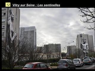 12 Vitry sur Seine : Les sentinelles

 