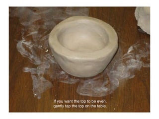 If you want the top to be even,gently tap the top on the table.