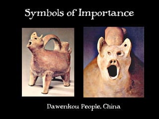 Symbols of Importance




    Dawenkou People, China
 