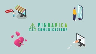 PINDARICA Comunicazione Introduction
