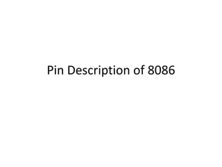 Pin Description of 8086
 