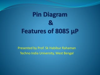 Presented by Prof. Sk Habibur Rahaman
Techno India University, West Bengal
 