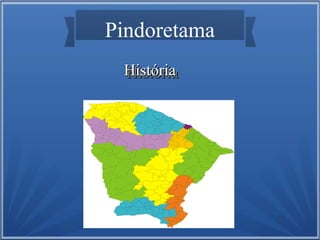 Pindoretama
História
História

 