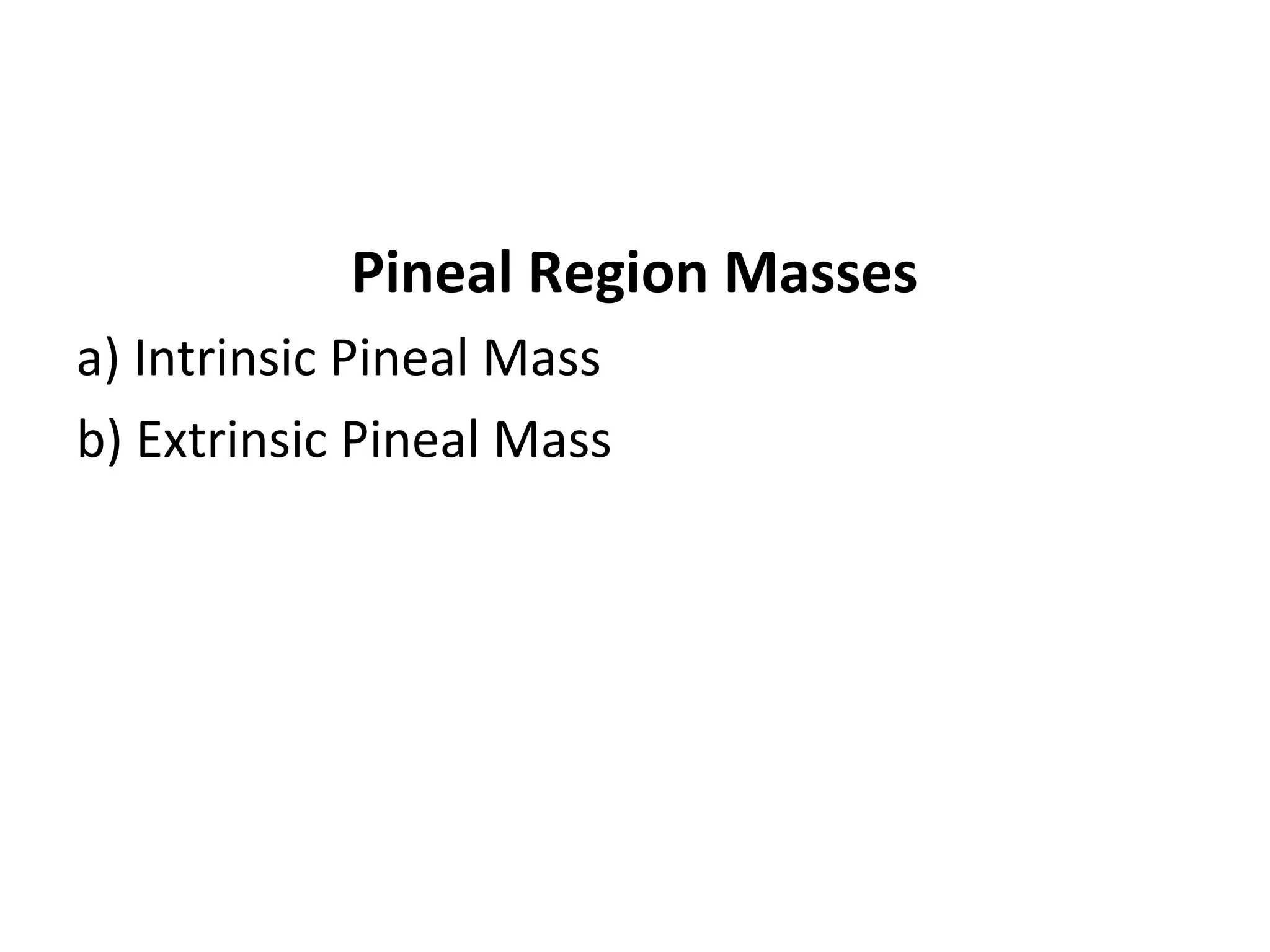 Diagnostic Imaging of Pineal Region Masses | PPT