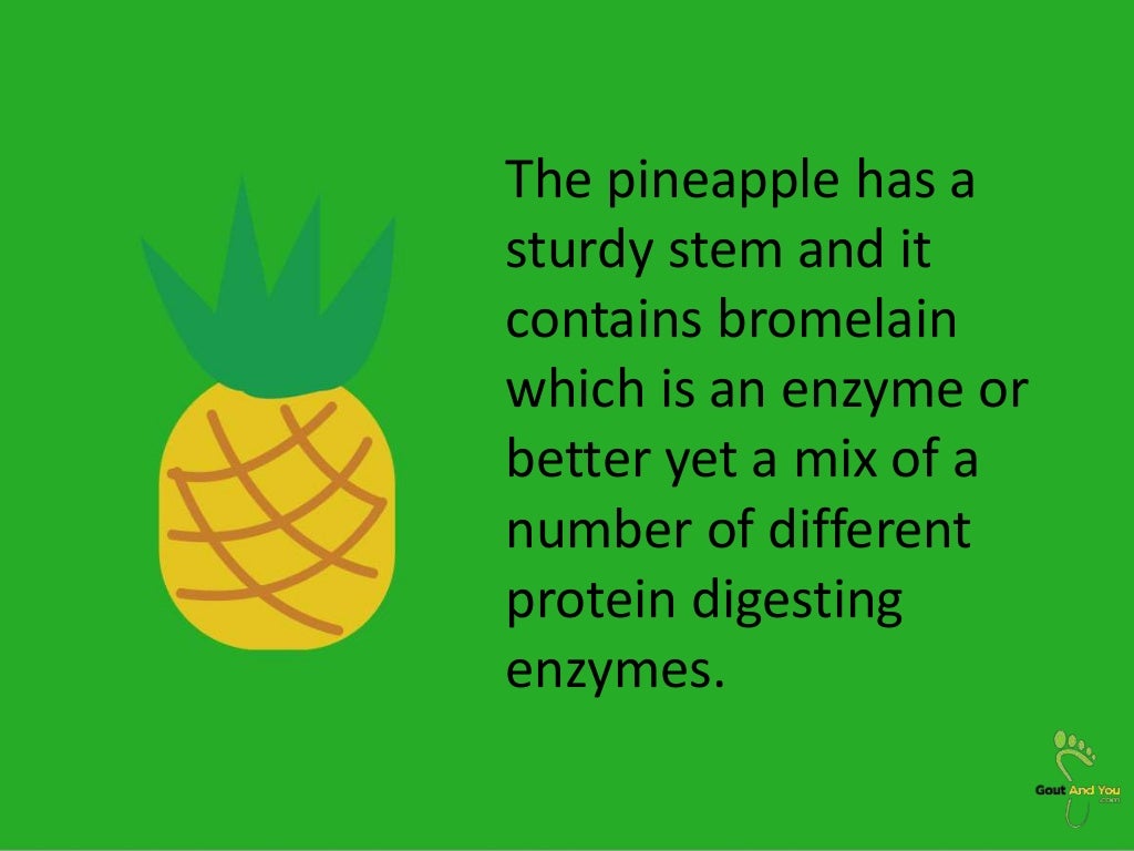 Pineapple, Bromelain and Gout