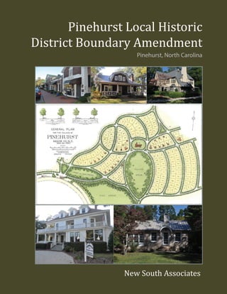 Pinehurst Local Historic
District Boundary Amendment
Pinehurst, North Carolina
New South Associates
 