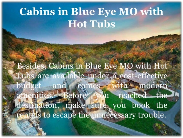 Cabins In Blue Eye Mo With Hot Tubs
