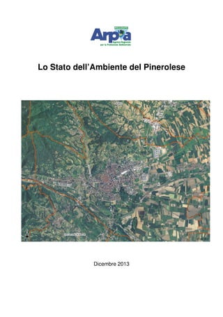 Lo Stato dell’Ambiente del Pinerolese

Dicembre 2013

 