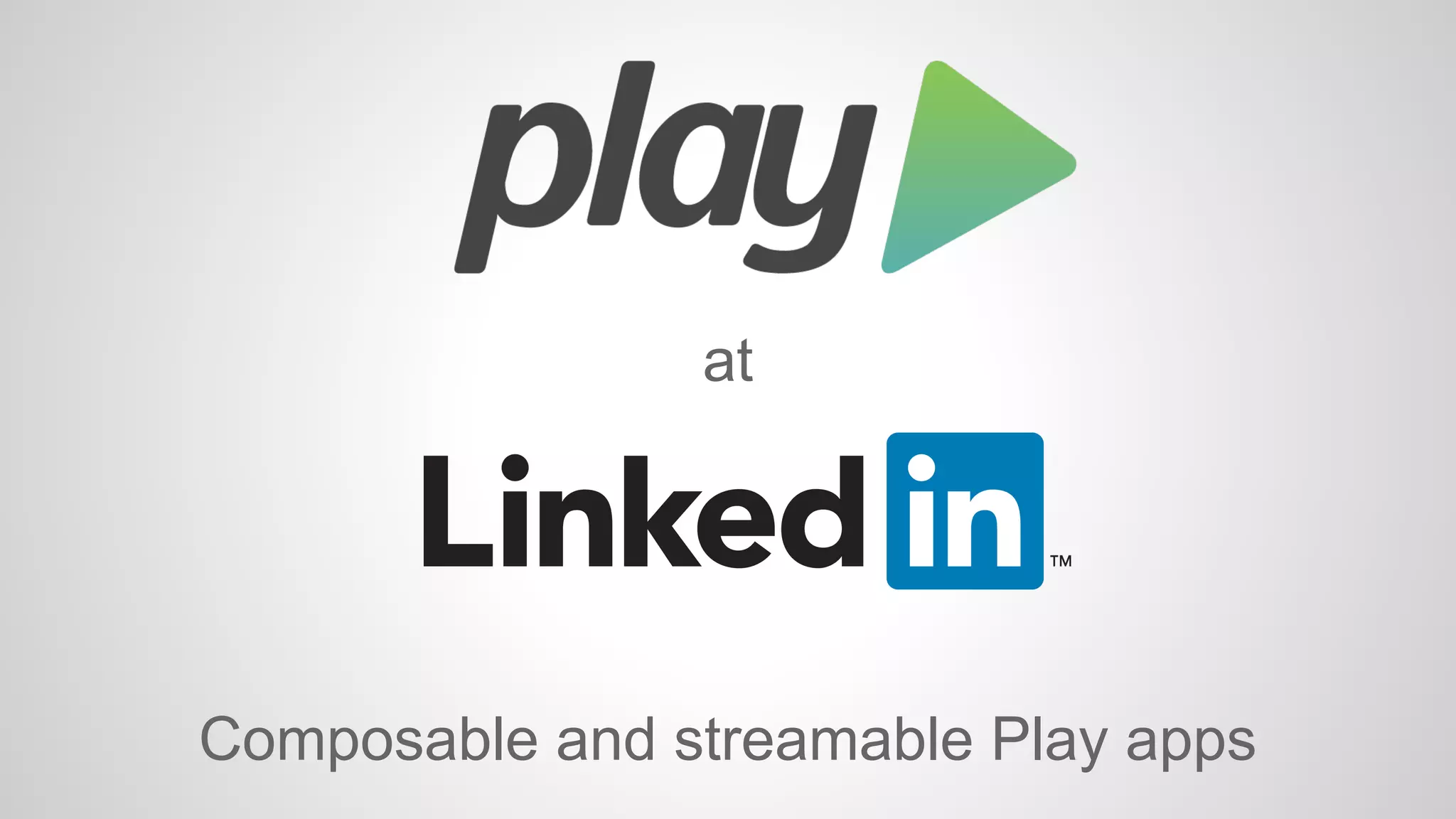 at

Composable and streamable Play apps

 