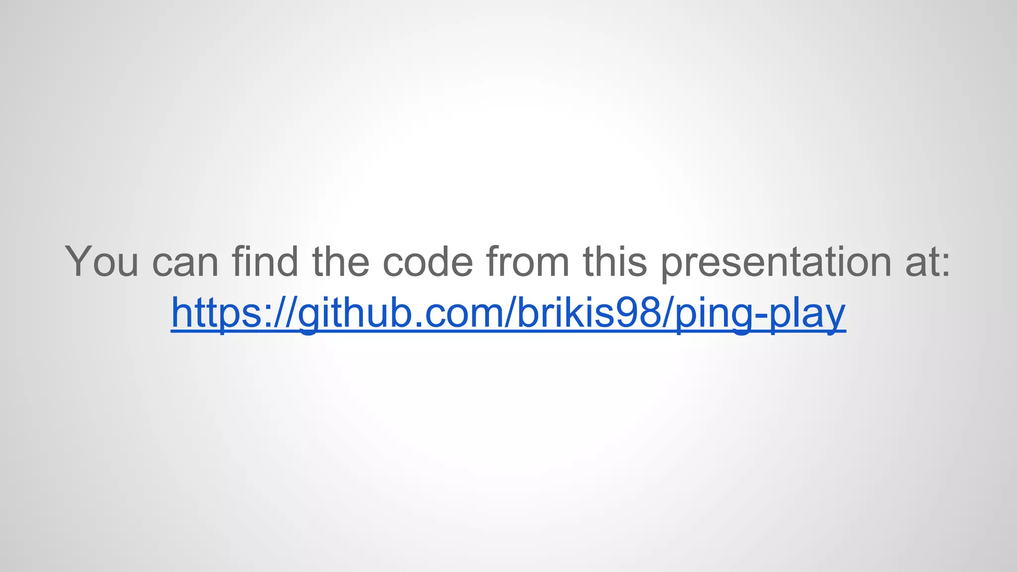 You can find the code from this presentation at:
https://github.com/brikis98/ping-play

 