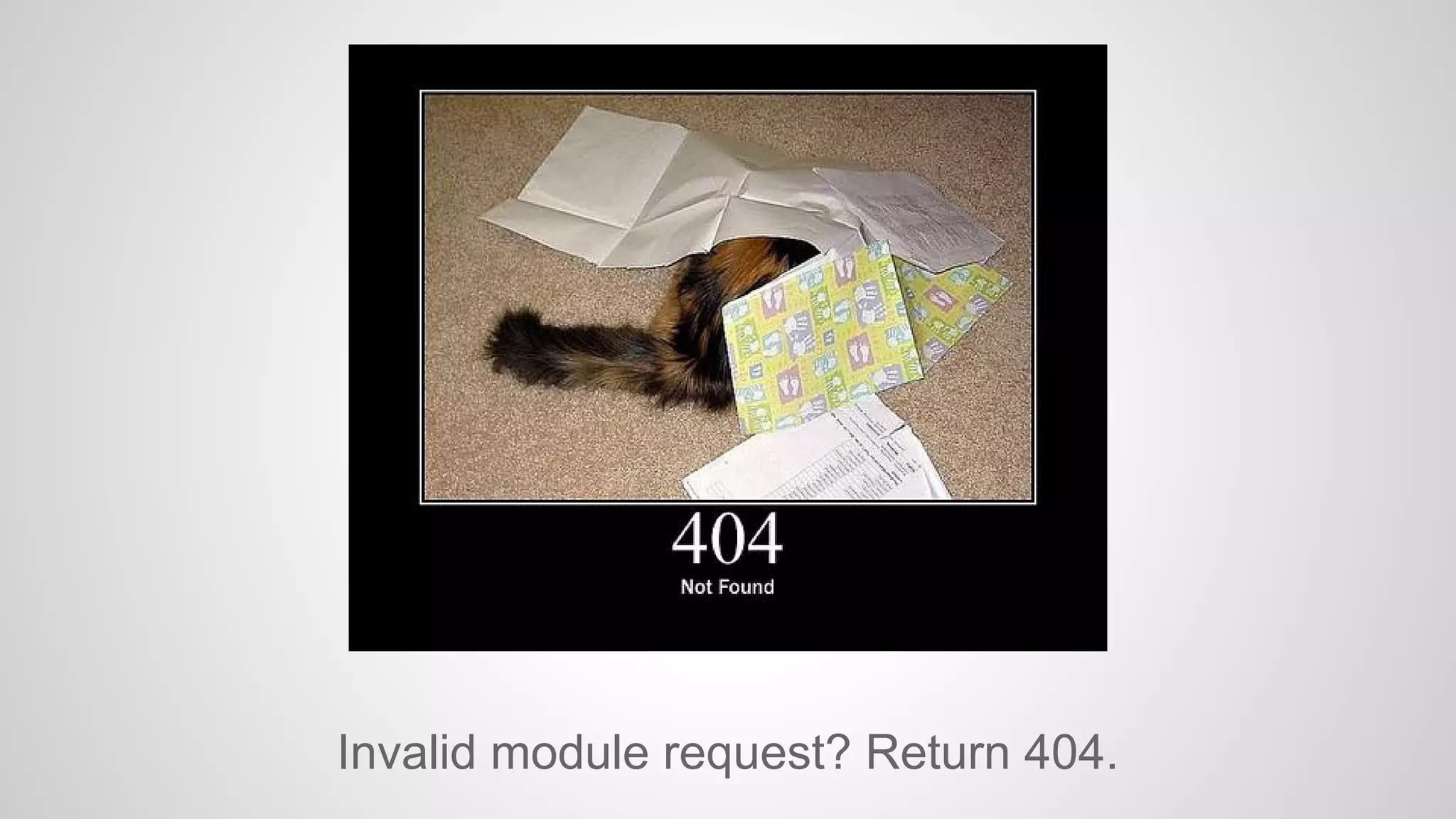 Invalid module request? Return 404.

 