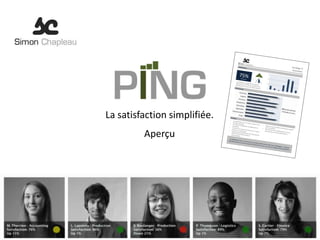 Sa sfac
                                                               on                                                                                       Sondage
                                                                                                                                                                TI
                                                                                                                                                        Sommaire

                                                        75 %
                                                           Sa sfac
                                                                                           4%
                                                                   on
                                                  La sa sfa
                                                           c
                                                  passant de on a augmenté de
                                                                                   4 points,
                                                 départem 71% à 75%. Ceci
                                                           ent TI dan          posi onne
                                                                     s le troisiè           le
                                                 Dimensio                         me quar
                                                                                             le.
                                                             ns




La satisfaction simplifiée.           •
                                          Analyse
                                              La sa sfa
                                                       c
                                             dernières on est en croissa
                                      •                 périodes.            nce depuis
                                             Le niveau                                   les 12
                                                        d’in                                       •
                                            diminu on sa sfac on est                                     Bien que
                                                                                                                   tou
                                  •                                          également                  est en cro jours faible, la dim
                                            L’évolu                                      en                        issance.                ensions sup
                                                     on du cen
                                                               tre d’assis                         •    RH et fin                                      port



         Aperçu
                                           posi f sur                      tance a un                             ance son
                              •                       la sa sfa                        impact          sa sfaits           t signifi ca
                                           Le projet            c on.                                             que les aut           vem
                                                     de
                                          affecte les renouvellement                                                          res départ ent moins
                                                      dimension           de l’infra                                                     ements.
                                          communic               s projet et        structure
                                                     a on.

                               La sa sfa
                                         c on est
                              détaillée           en hausse
                                        démontr              mais ce
                                                e que le
                                                         projet d’i rtaines dimensio
                                                                   nfrastruc           ns
                                                                             ture est un clés sont challen
                                                                                        e source           gé
                                                                                                 majeure es. L’analyse
                                                                                                          d’insa sfa
                                                                                                                    c on.
 