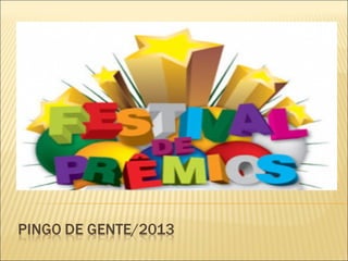 Festival de Prêmios
 
