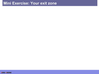 Mini Exercise: Your exit zone 