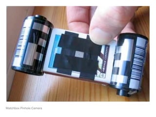 Matchbox Pinhole Camera
 