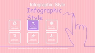 Infographic Style
Infographic
Style
PowerPoint
Presentation
PowerPoint
Presentation
PowerPoint
Presentation
PowerPoint
Presentation
You can simply impress your audience and add a unique zing and appeal to your Presentations.
PowerPoint
Presentation
PowerPoint
Presentation
 