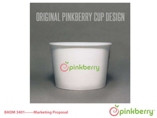 Pinkberry Marketing Proposal- Fall 2012