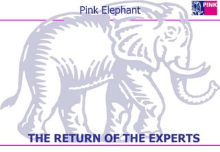 Pink Elephant THE RETURN OF THE EXPERTS 