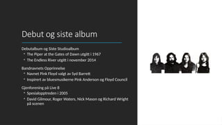 Navnet David Presentasjon om det britiske rockebandet Pink Floyd | PPTX