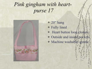 Pink gingham with heart-  purse 17 ,[object Object],[object Object],[object Object],[object Object],[object Object]