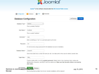 July 15, 2015 19Seminar on Joomla and CMS by Pinki
Mondal
 