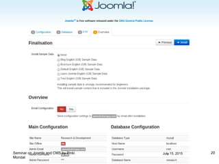 July 15, 2015 20Seminar on Joomla and CMS by Pinki
Mondal
 