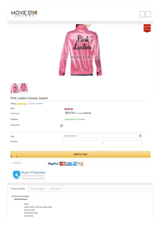 Pink Ladies Grease Jacket
Rating: 5 product reviews
RRP: $179.00
Your Price: $59.00 You Save ($120.00)
Shipping: Calculated at checkout
Sizing Info:
Size: Choose a Size
Quantity:
Add to Cart
Payment:
Buyer Protection
Lowest Price Guaranteed
100% Secure Transaction
Product Description
Specifications:
Satin
Inside Shell: Viscose inside lining
Round collar
Rib-knitted cuffs
no pockets
Product Details Product Gallery Size Chart
$120.00
Saved
1
 