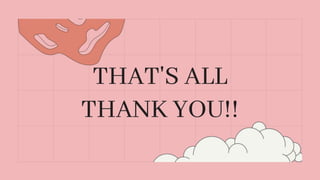 THAT'S ALL
THANK YOU!!
 