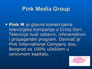 Семинарски рад: Pink Media Group | PPT