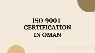 CERTIFICATION
IN OMAN
ISO 9001
 