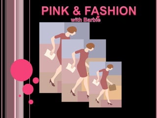 Pink n Fashion from Barbie