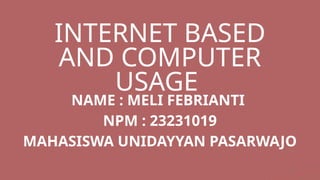 Internet Based Research and computer usage ppxx | PPTX