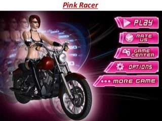 Pink Racer
 