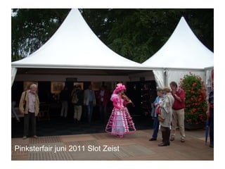 Pinksterfair juni 2011 Slot Zeist
 