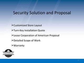 Security Solution and Proposal Customized Store Layout Turn-Key Installation Quote Lease Corporation of American Proposal Detailed Scope of Work Warranty 