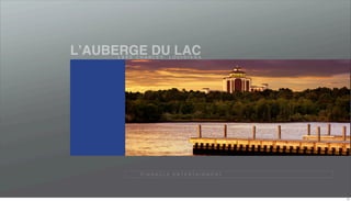 LʼAUBERGE DU LAC
     LAKE CHARLES, LOUISIANA




           P I N N A C L E E N T E R TA I N M E N T




                                                      21
 