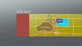 SITE MAP




           P I N N A C L E E N T E R TA I N M E N T




                                                      53
 