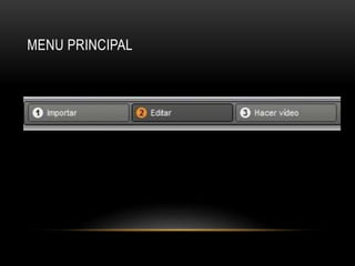 MENU PRINCIPAL 
 