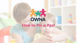 OWNA Childcare Apps: How to Pin a Post | PDF | Technology & Computing