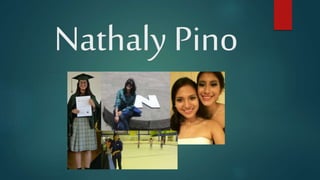 Nathaly Pino 
 