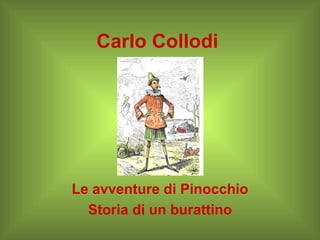 Carlo Collodi Le avventure di Pinocchio Storia di un burattino 