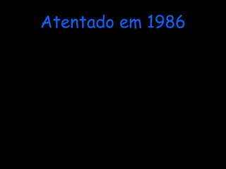 Atentado em 1986 Em 7 de Setembro de 1986, Pinochet sofreu um atentado por parte de células paramilitares da FPMR (Frente Patriótica Manuel Rodriguez). No atentado morreram cinco guarda-costas, e o próprio ditador esteve a ponto de ser eliminado juntamente com seu neto, que o acompanhava. Pinochet só sofreu feridas leves e o atentado fracassou devido à forte blindagem do veículo de Pinochet .  