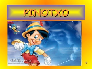 PINOTXO 