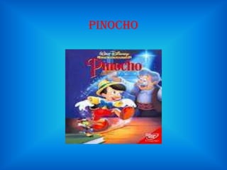 pinocho
 