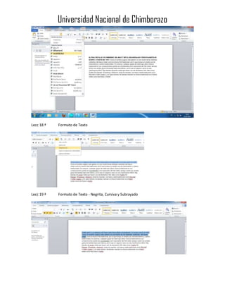 Universidad Nacional de Chimborazo

Lecc 18 ª

Formato de Texto

Lecc 19 ª

Formato de Texto - Negrita, Cursiva y Subrayado

 
